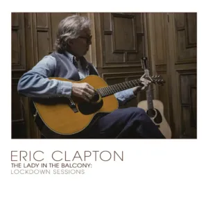 Eric Clapton - Dáma na balkóne: Lockdownové vystúpenia